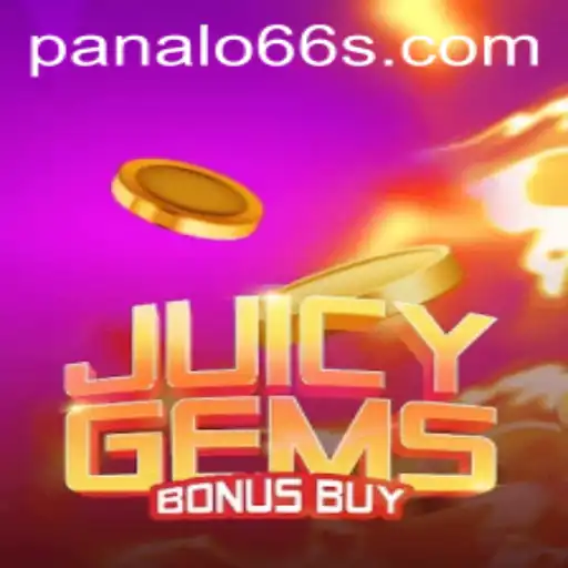 Exploring the Thrills of JuicyGemsBonusBuy with PANALO66
