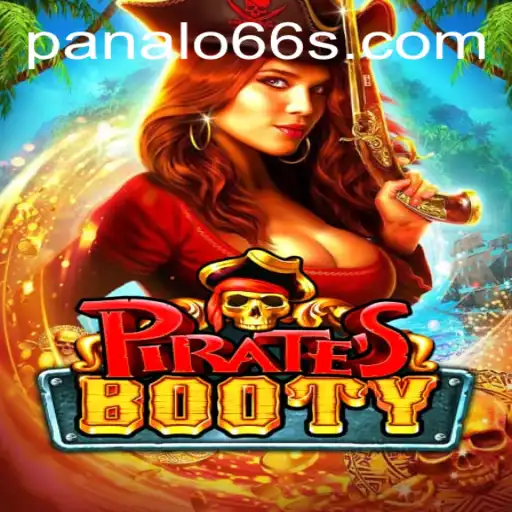 PiratesBooty: Your Ultimate Adventure Awaits with PANALO66
